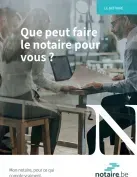 Que peut faire le notaire pour vous?